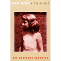 Fat Art, Thin Art