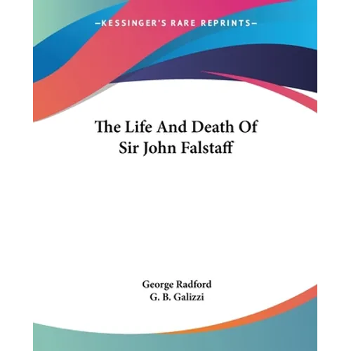 The Life And Death Of Sir John Falstaff