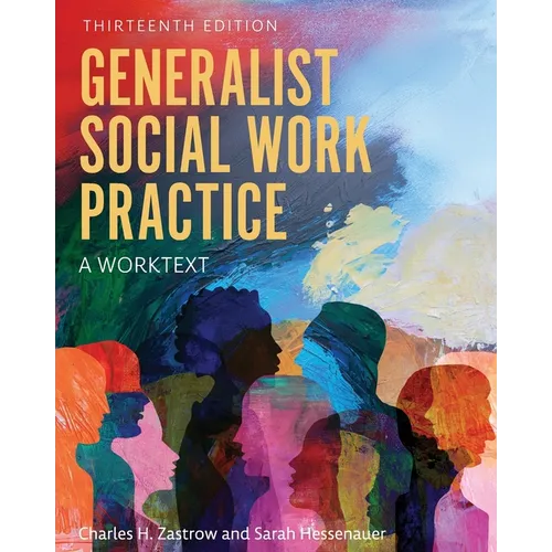 Generalist Social Work Practice: A Worktext