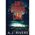 The Girl and the Cursed Lake
