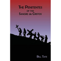 The Penitentes of the Sangre de Cristos
