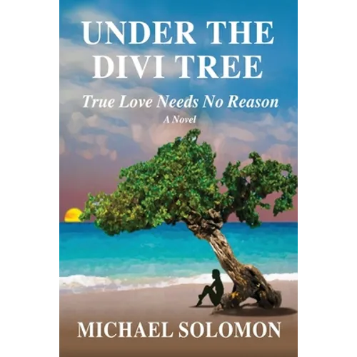 Under the Divi Tree: True Love Needs No Reason