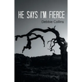 he says i'm fierce