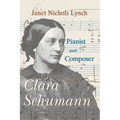 Clara Schumann, Pianist and Composer