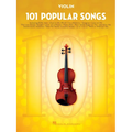 101 Popular Songs: For Violin - Violin Music Book with Top Pop Compositions - Violin Sheet Music Book for Beginners & Experienced Players