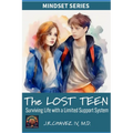 The LOST TEEN: Surviving Life with a Limited Support System