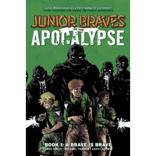Junior Braves of the Apocalypse Vol. 1: A Brave Is Brave