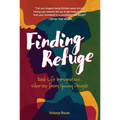 Finding Refuge: Real-Life Immigration Stories from Young People