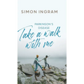 Parkinson's Disease: Take a Walk With Me