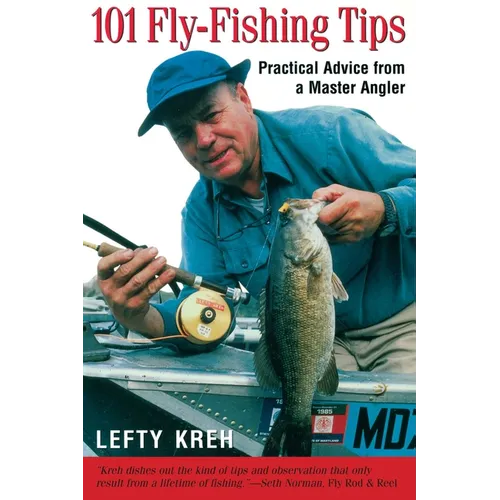 101 Fly-Fishing Tips: Practical Advice From A Master Angler