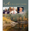 All in a Day's Work: Scenes and Stories from an Adirondack Medical Practice