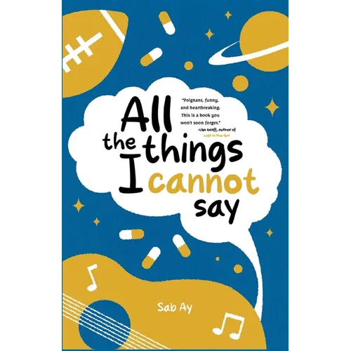 All the Things I Cannot Say