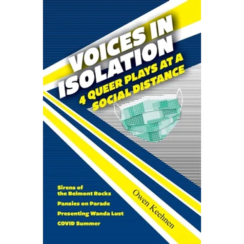 Voices in Isolation: 4 Queer Plays at a Social Distance