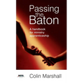 Passing the Baton: A handbook for ministry apprenticeship