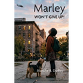 Marley Won't Give Up!