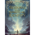 Seeking Your Spiritual Identity