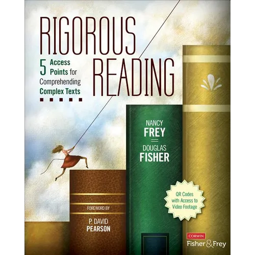 Rigorous Reading: 5 Access Points for Comprehending Complex Texts