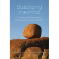 Stabilizing the Mind: A Meditational Technique to Develop Spaciousness in the Mind