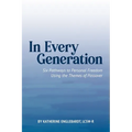 In Every Generation: Six Pathways to Personal Freedom Using the Themes of Passover