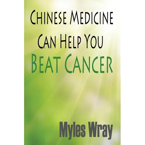 Chinese Medicine Can Help You Beat Cancer