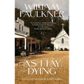 As I Lay Dying (Warbler Classics Annotated Edition)