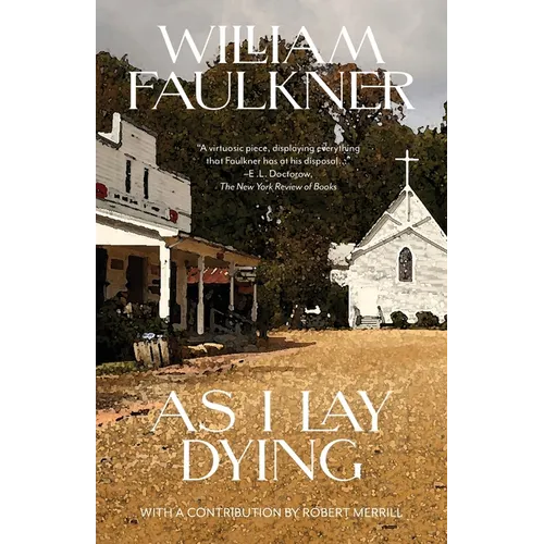 As I Lay Dying (Warbler Classics Annotated Edition)