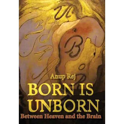 Born is Unborn Between Heaven and the Brain