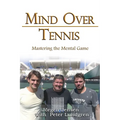Mind Over Tennis: Mastering the Mental Game