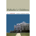 Palladio's Children: Essays on Everyday Environment and the Architect