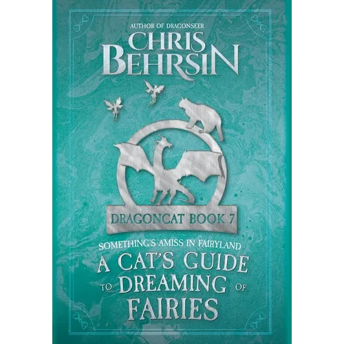 A Cat's Guide to Dreaming of Fairies