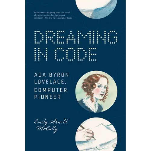 Dreaming in Code: ADA Byron Lovelace, Computer Pioneer