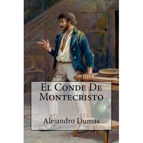 El Conde De Montecristo (Spanish Edition)