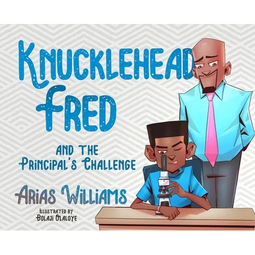 Knucklehead Fred and the Principal's Challenge