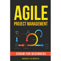 Agile Project Management: Scrum for Beginners