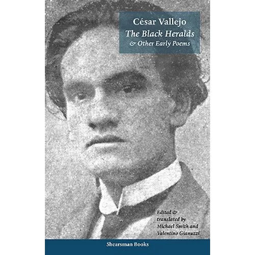 The Black Heralds & Other Early Poems