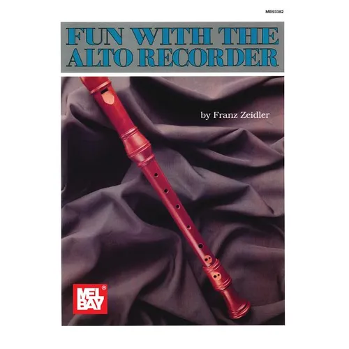 Mel Bay's Fun with the Alto Recorder