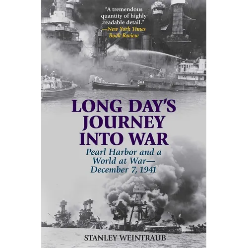 Long Day's Journey into War: Pearl Harbor and a World at War-December 7, 1941
