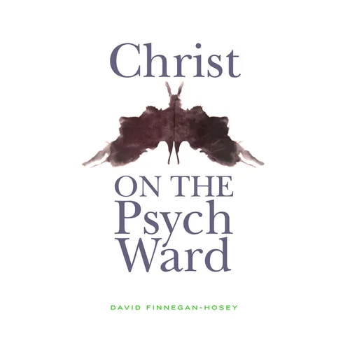Christ on the Psych Ward