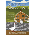 Slings and Sparrows: A Goose and Penny Mystery