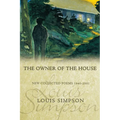 The Owner of the House: New Collected Poems 1940-2001