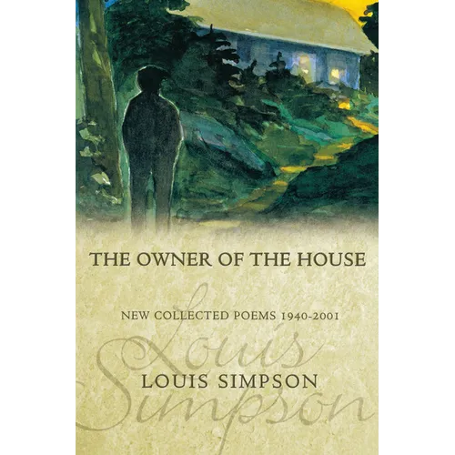 The Owner of the House: New Collected Poems 1940-2001