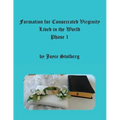 Formation for Consecrated Virginity Lived in the World: Phase I