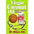 Virgin Coconut Oil: Nature's fMiracle Medicine