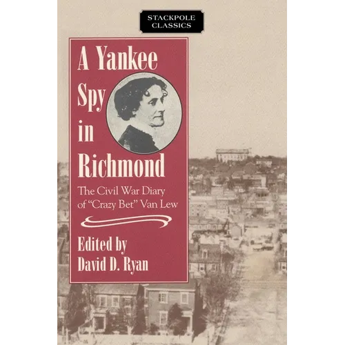 A Yankee Spy in Richmond