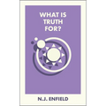 What Is Truth For?