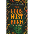 The Gods Must Burn