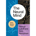 The Neural Mind: How Brains Think