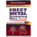 Sheet Metal Stamping Dies: Die Design and Die-Making Practice