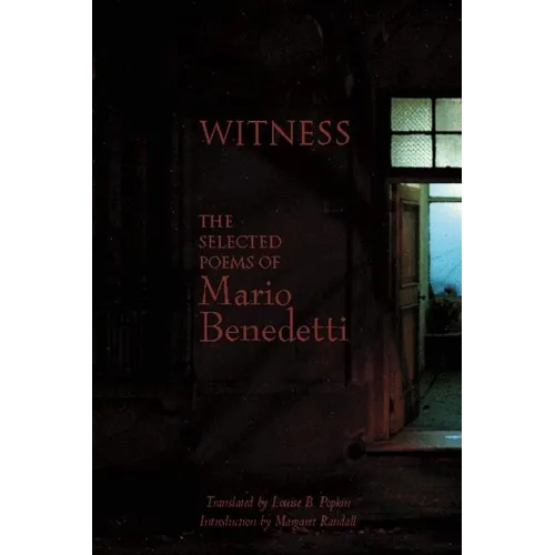 Witness: The Selected Poems of Mario Benedetti