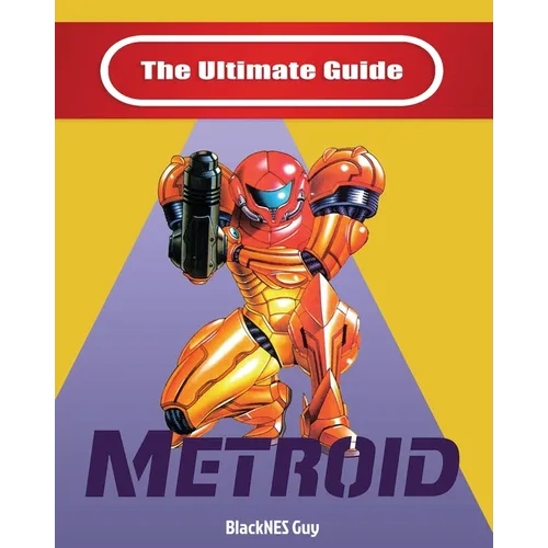 NES Classic: The Ultimate Guide To Metroid